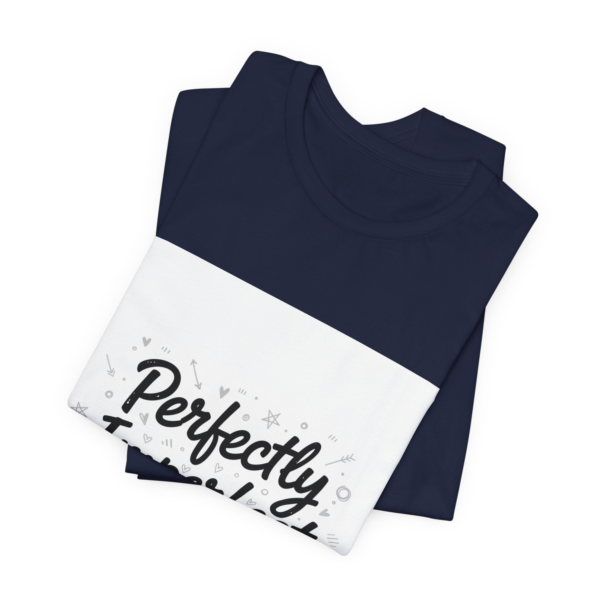 Perfectly Imperfect Tee | handwritten marker aesthetic, doodle quote tee