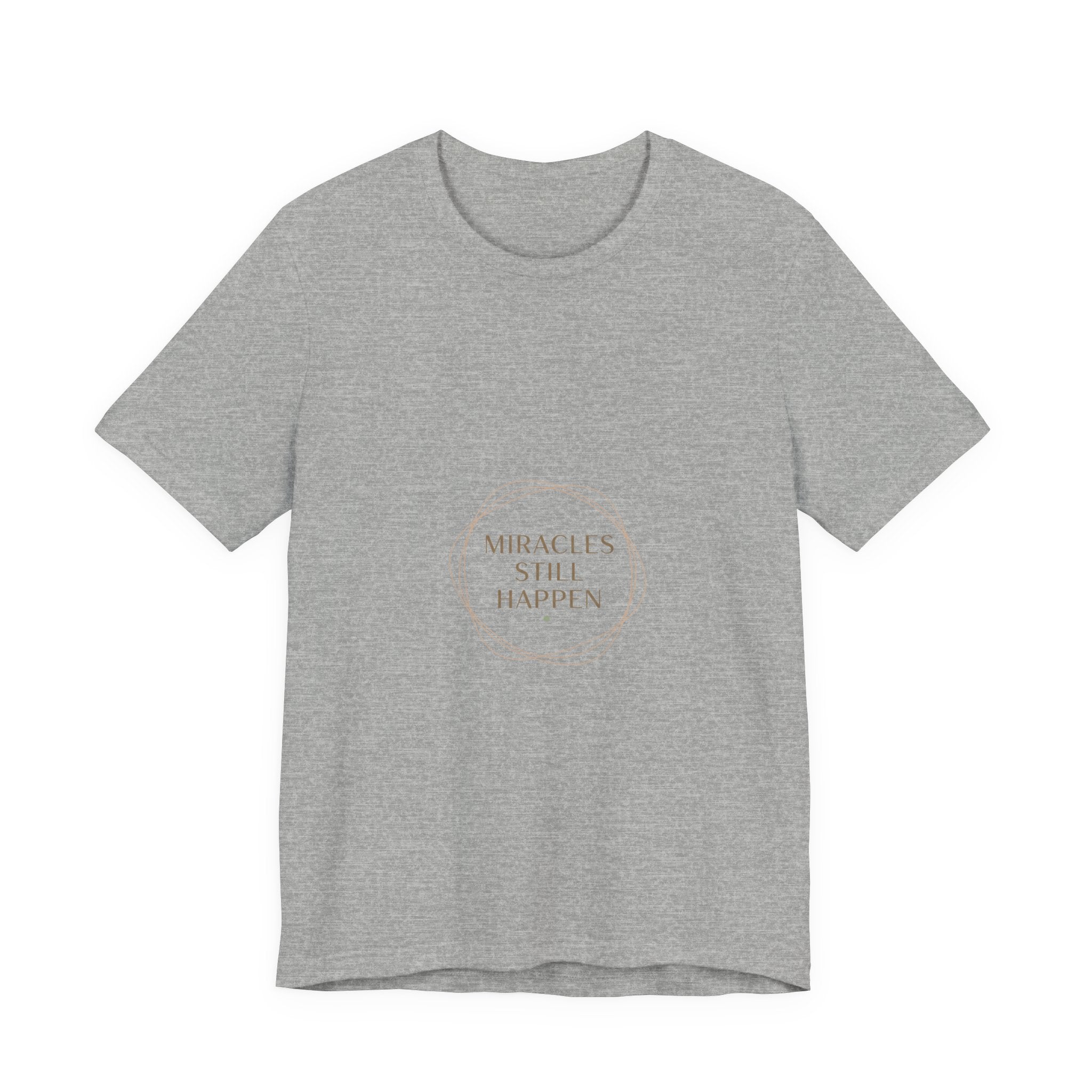 Miracles Still Happen T-Shirt | vibes t-shirt, minimal mood slogan