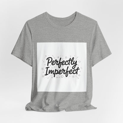 Perfectly Imperfect Tee | handwritten marker aesthetic, doodle quote tee