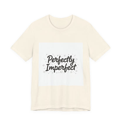 Perfectly Imperfect Tee | handwritten marker aesthetic, doodle quote tee