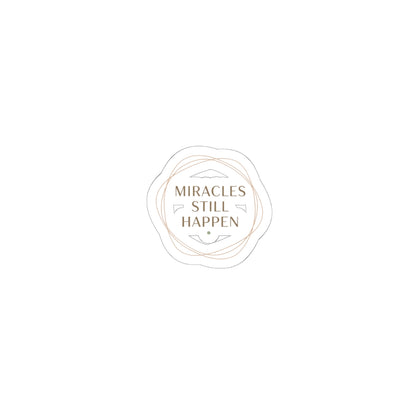 “Miracles Still Happen” Sticker | Minimal Slogan, Casual Vibes