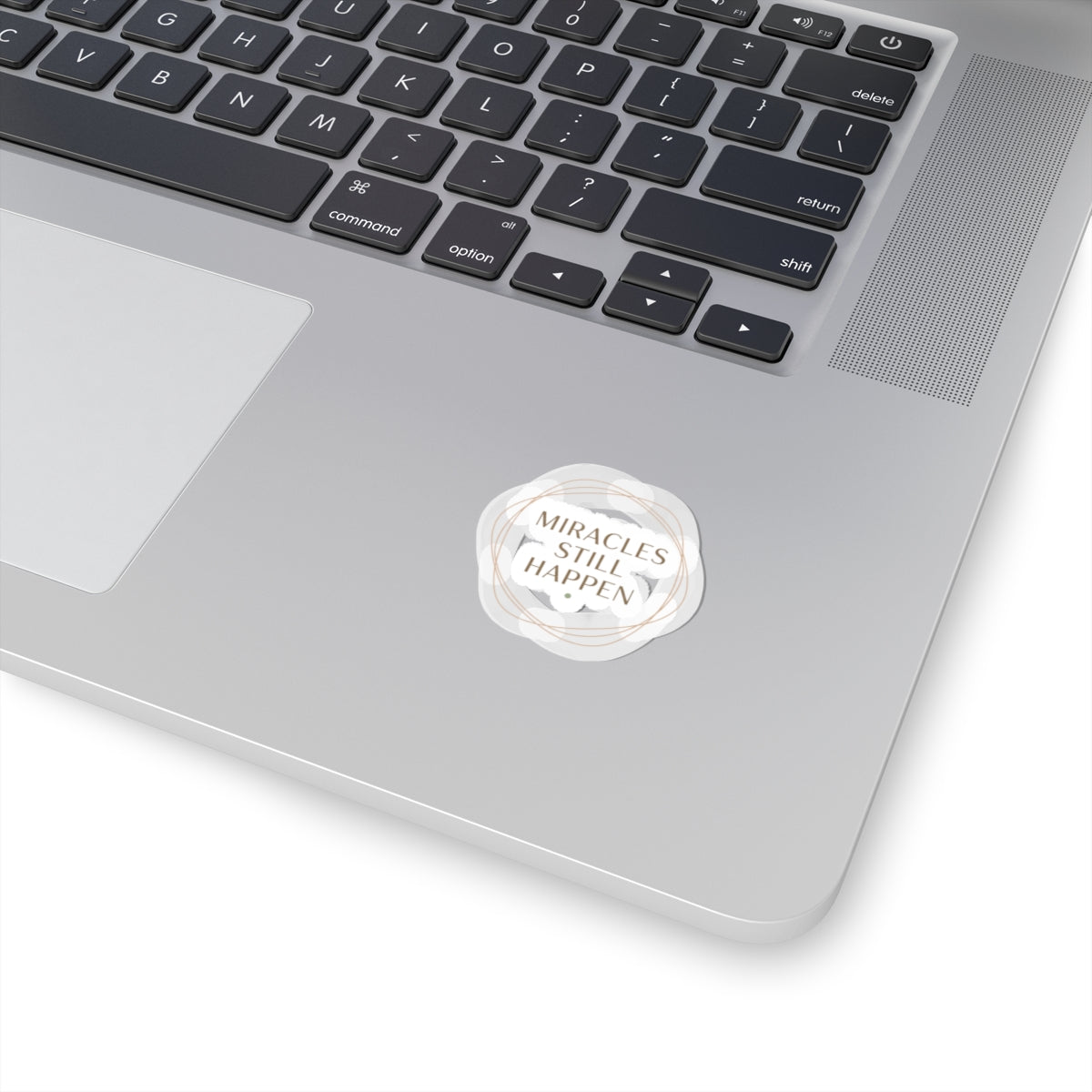“Miracles Still Happen” Sticker | Minimal Slogan, Casual Vibes
