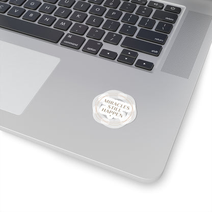 “Miracles Still Happen” Sticker | Minimal Slogan, Casual Vibes
