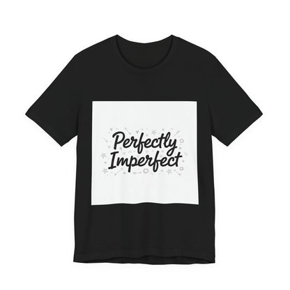 Perfectly Imperfect Tee | handwritten marker aesthetic, doodle quote tee