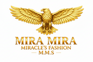 "MIRA MIRA"  (Miracle's Fashion) (M.M.S")